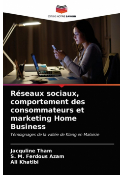 Réseaux sociaux, comportement des consommateurs et marketing Home Business
