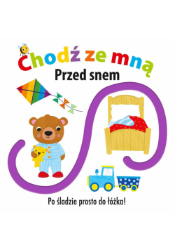 Chodź ze mną. Przed snem