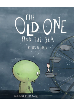 The Old One and The Sea