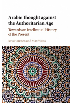Arabic Thought against the Authoritarian Age