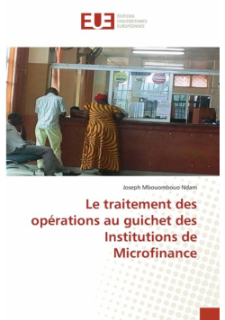 Le traitement des opérations au guichet des Institutions de Microfinance
