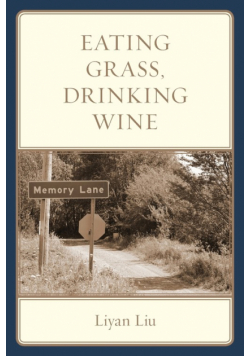Eating Grass, Drinking Wine