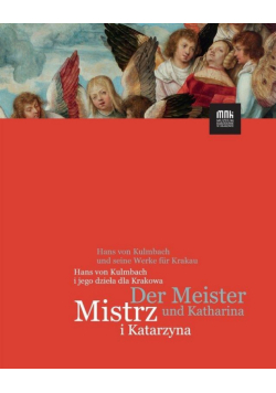 Mistrz i Katarzyna. Hans von Kulmbach i jego..