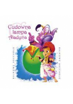 Bajkowe Abecadło - Cudowna lampa Aladyna