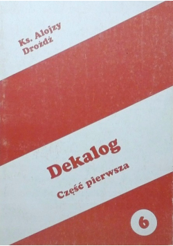 Dekalog Część I Teologia moralna szczegółowa