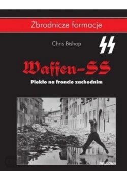 Waffen SS Piekło na froncie zachodnim