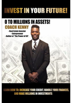 Invest In Your Future! 0 To Millions In Assets In Assets