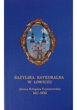 Bazylika Katedralna w Łowiczu