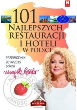 101 najlepszych restauracji i hoteli w Polsce