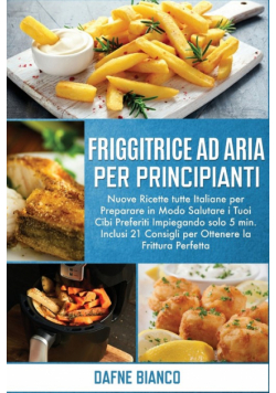 Friggitrice ad Aria per Principianti