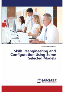 Skills Reengineering and Configuration Using Some Selected Models