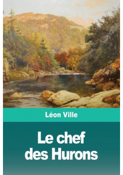 Le chef des Hurons
