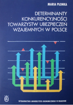 Determinanty konkurencyjności towarzystw ubezpieczeń wzajemnych w Polsce