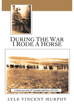 During the War I Rode a Horse