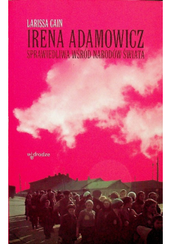 Irena Adamowicz sprawiedliwa wśród narodów świata