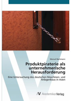 Produktpiraterie als unternehmerische Herausforderung