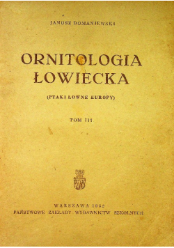 Ornitologia Łowiecka Tom 3