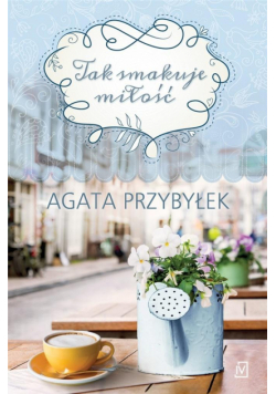 Tak smakuje miłość