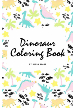 The Completely Inaccurate Dinosaur Coloring Book for Children (6x9 Coloring Book / Activity Book)