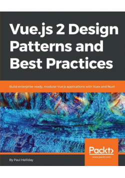 Vue.js 2 Design Patterns and Best Practices