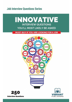 Innovative Interview Questions You'll Most Likely Be Asked