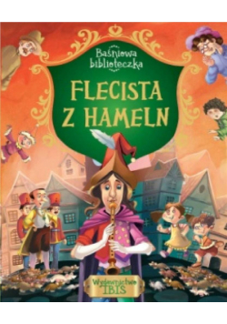 Baśniowa biblioteczka. Flecista z Hammeln