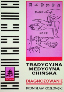 Tradycyjna medycyna Chińska diagnozowanie Tom 4