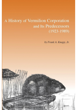 A History of Vermilion Corporation and Its Predecessors (1923-1989)