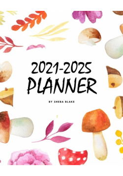 2021-2025 (5 Year) Planner (8x10 Softcover Planner / Journal)
