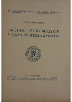 Gródek i mury miejskie między Gródkiem a Wawelem, 1950 r.