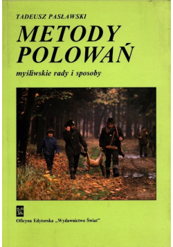 Metody polowań Tadeusz Pasławski