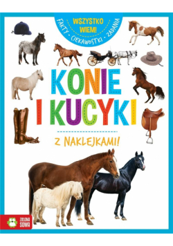 Wszystko wiem! Konie i kucyki z naklejkami