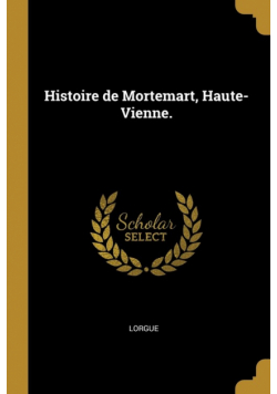 Histoire de Mortemart, Haute-Vienne.
