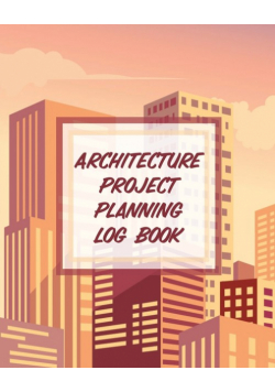 Architecture Project Planning Log Book