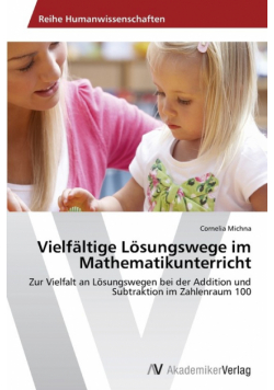 Vielfältige Lösungswege im Mathematikunterricht