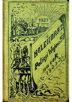 Kalendarz Policji Województwa Śląskiego 1927 r.