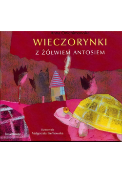 Wieczorynki z żółwiem Antosiem