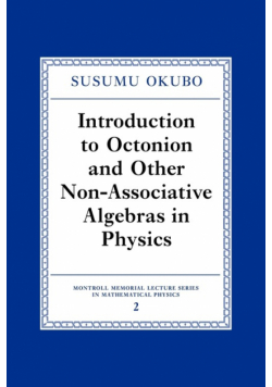 Introduction to Octonion and Other Non-Associative Algebras in Physics