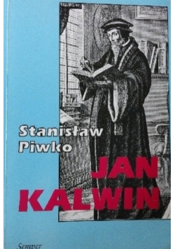 Jan Kalwin życie i dzieło