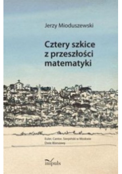 Cztery szkice z przeszłości matematyki