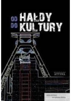 Od hałdy do kultury