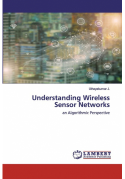 Understanding Wireless Sensor Networks