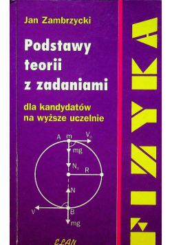Fizyka Podstawy teorii z zadaniami