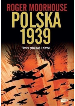 Polska 1939 Pierwsi przeciw Hitlerowi