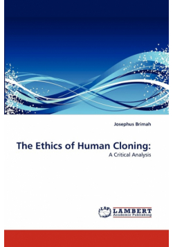 The Ethics of Human Cloning
