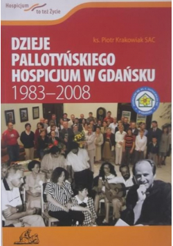 Dzieje pallotyńskiego hospicjum w Gdańsku 1983-2008