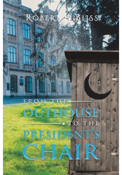 From the Outhouse to the President's Chair