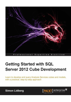 Getting Started with SQL Server 2012 Cube Development