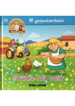 Wesoła farma Tom 35 W gospodarstwie Praca na wsi