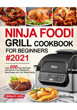 Ninja Foodi Grill Cookbook for Beginners #2021